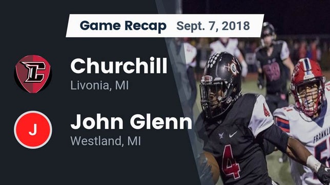 Watch this highlight video of the Churchill (Livonia, MI) football team in its game Recap: Churchill  vs. John Glenn  2018 on Sep 7, 2018