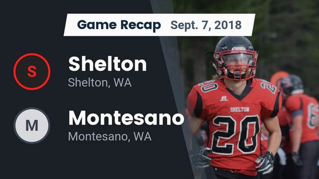 Watch this highlight video of the Shelton (WA) football team in its game Recap: Shelton  vs. Montesano  2018 on Sep 7, 2018