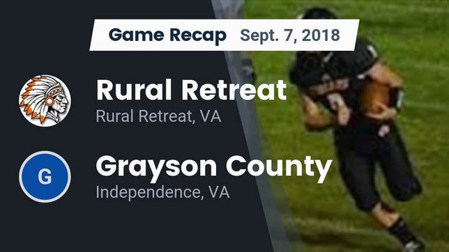 Watch this highlight video of the Rural Retreat (VA) football team in its game Recap: Rural Retreat  vs. Grayson County  2018 on Sep 7, 2018