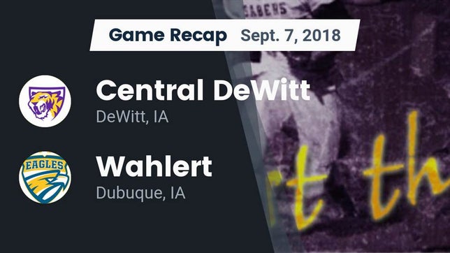 Watch this highlight video of the Central Clinton (DeWitt, IA) football team in its game Recap: Central DeWitt vs. Wahlert  2018 on Sep 7, 2018