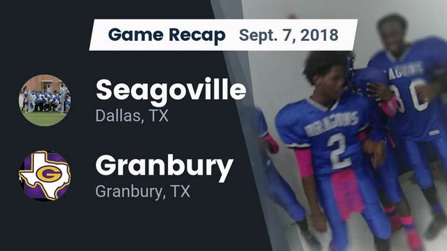Watch this highlight video of the Seagoville (Dallas, TX) football team in its game Recap: Seagoville  vs. Granbury  2018 on Sep 7, 2018