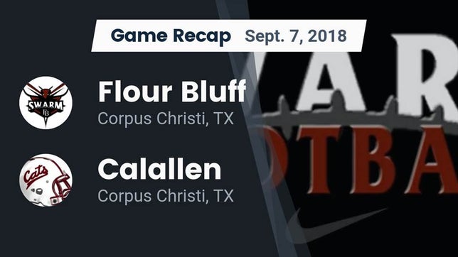 Watch this highlight video of the Flour Bluff (Corpus Christi, TX) football team in its game Recap: Flour Bluff  vs. Calallen  2018 on Sep 7, 2018