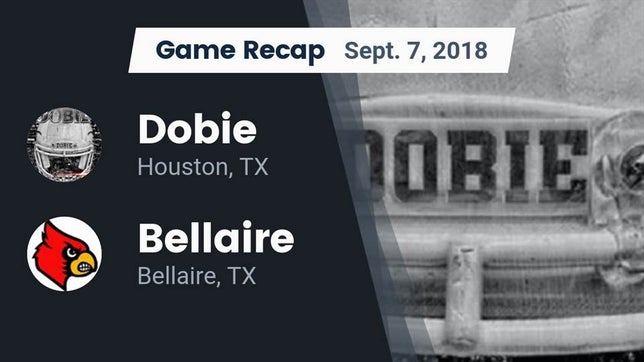 Watch this highlight video of the Dobie (Houston, TX) football team in its game Recap: Dobie  vs. Bellaire  2018 on Sep 7, 2018