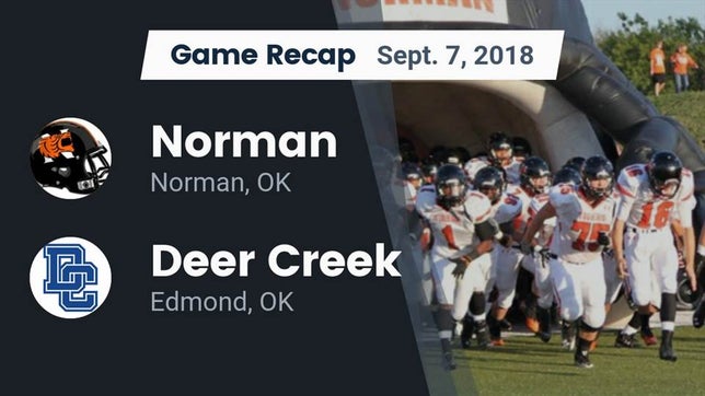 Watch this highlight video of the Norman (OK) football team in its game Recap: Norman  vs. Deer Creek  2018 on Sep 7, 2018