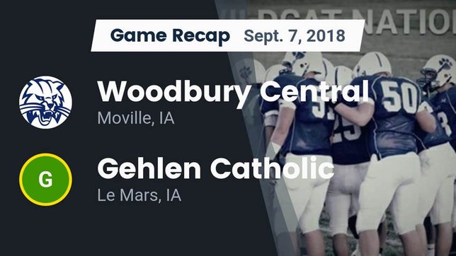 Watch this highlight video of the Woodbury Central (Moville, IA) football team in its game Recap: Woodbury Central  vs. Gehlen Catholic  2018 on Sep 7, 2018