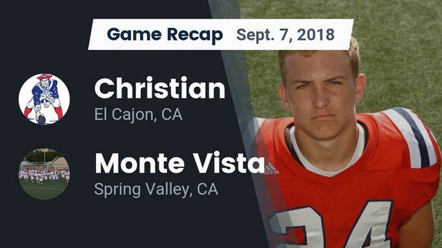 Watch this highlight video of the Christian (El Cajon, CA) football team in its game Recap: Christian  vs. Monte Vista  2018 on Sep 7, 2018