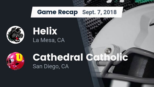 Watch this highlight video of the Helix (La Mesa, CA) football team in its game Recap: Helix  vs. Cathedral Catholic  2018 on Sep 7, 2018