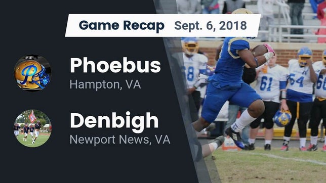 Watch this highlight video of the Phoebus (Hampton, VA) football team in its game Recap: Phoebus  vs. Denbigh  2018 on Sep 6, 2018