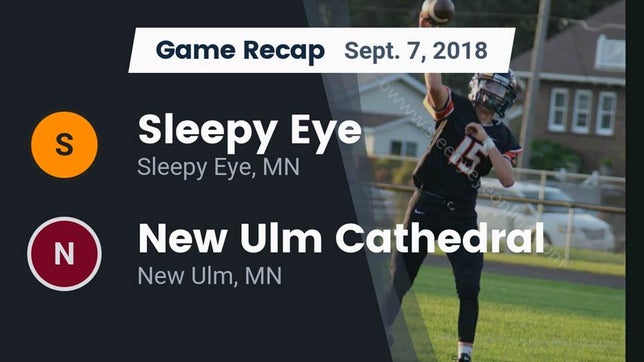 Watch this highlight video of the Sleepy Eye (MN) football team in its game Recap: Sleepy Eye  vs. New Ulm Cathedral  2018 on Sep 7, 2018