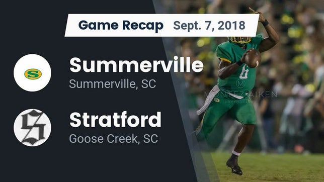 Watch this highlight video of the Summerville (SC) football team in its game Recap: Summerville  vs. Stratford  2018 on Sep 7, 2018