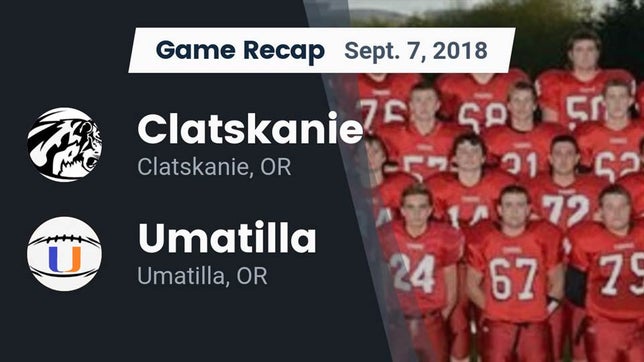 Watch this highlight video of the Clatskanie (OR) football team in its game Recap: Clatskanie  vs. Umatilla  2018 on Sep 7, 2018