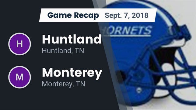 Watch this highlight video of the Huntland (TN) football team in its game Recap: Huntland  vs. Monterey  2018 on Sep 7, 2018
