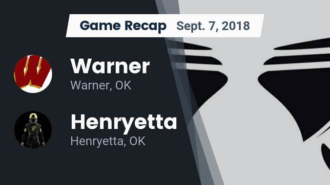 Watch this highlight video of the Warner (OK) football team in its game Recap: Warner  vs. Henryetta  2018 on Sep 7, 2018