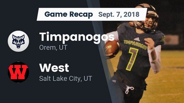 Watch this highlight video of the Timpanogos (Orem, UT) football team in its game Recap: Timpanogos  vs. West  2018 on Sep 7, 2018