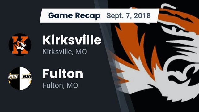 Watch this highlight video of the Kirksville (MO) football team in its game Recap: Kirksville  vs. Fulton  2018 on Sep 7, 2018