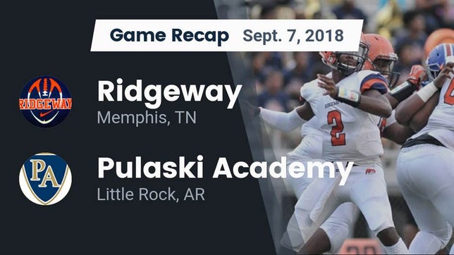 Watch this highlight video of the Ridgeway (Memphis, TN) football team in its game Recap: Ridgeway  vs. Pulaski Academy 2018 on Sep 7, 2018