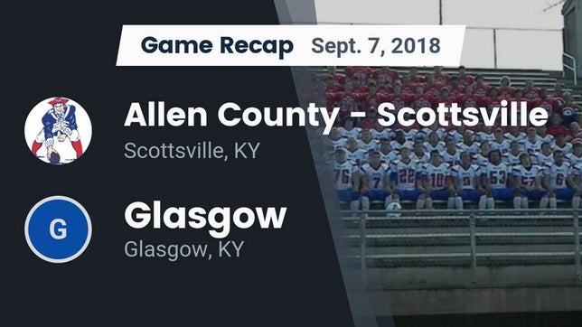 Watch this highlight video of the Allen County-Scottsville (Scottsville, KY) football team in its game Recap: Allen County - Scottsville  vs. Glasgow  2018 on Sep 7, 2018