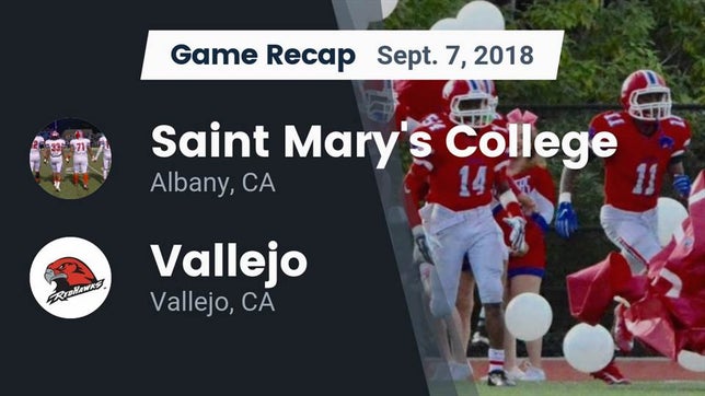Watch this highlight video of the Saint Mary's (Albany, CA) football team in its game Recap: Saint Mary's College  vs. Vallejo  2018 on Sep 7, 2018