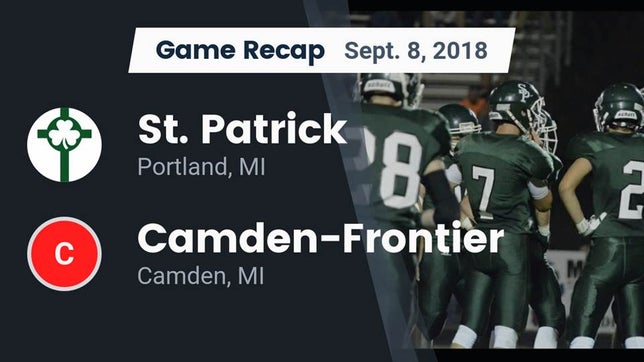 Watch this highlight video of the St. Patrick (Portland, MI) football team in its game Recap: St. Patrick  vs. Camden-Frontier  2018 on Sep 8, 2018