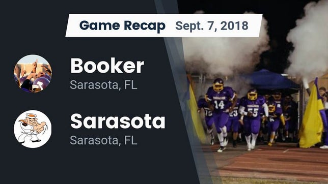 Watch this highlight video of the Booker (Sarasota, FL) football team in its game Recap: Booker  vs. Sarasota  2018 on Sep 7, 2018