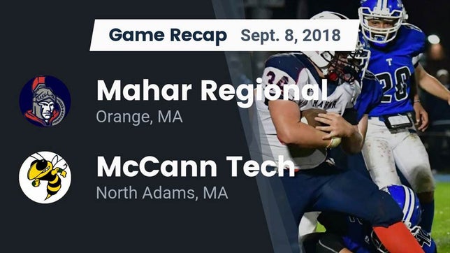 Watch this highlight video of the Mahar Regional (Orange, MA) football team in its game Recap: Mahar Regional  vs. McCann Tech  2018 on Sep 8, 2018