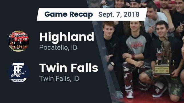 Watch this highlight video of the Highland (Pocatello, ID) football team in its game Recap: Highland  vs. Twin Falls 2018 on Sep 7, 2018