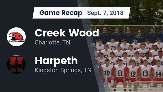 Watch this highlight video of the Creek Wood (Charlotte, TN) football team in its game Recap: Creek Wood  vs. Harpeth  2018 on Sep 7, 2018