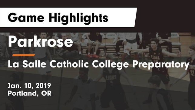 Watch this highlight video of the Parkrose (Portland, OR) basketball team in its game Parkrose  vs La Salle Catholic College Preparatory Game Highlights - Jan. 10, 2019 on Jan 11, 2019