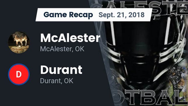 Watch this highlight video of the McAlester (OK) football team in its game Recap: McAlester  vs. Durant  2018 on Sep 21, 2018