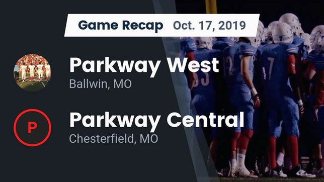 Watch this highlight video of the Parkway West (Ballwin, MO) football team in its game Recap: Parkway West  vs. Parkway Central  2019 on Oct 17, 2019