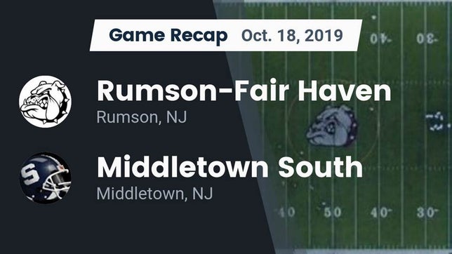 Watch this highlight video of the Rumson-Fair Haven (Rumson, NJ) football team in its game Recap: Rumson-Fair Haven  vs. Middletown South  2019 on Oct 18, 2019