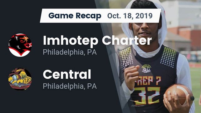 Watch this highlight video of the Imhotep Charter (Philadelphia, PA) football team in its game Recap: Imhotep Charter  vs. Central  2019 on Oct 18, 2019