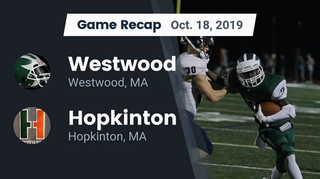 Watch this highlight video of the Westwood (MA) football team in its game Recap: Westwood  vs. Hopkinton  2019 on Oct 18, 2019