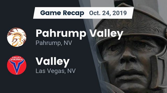 Watch this highlight video of the Pahrump Valley (Pahrump, NV) football team in its game Recap: Pahrump Valley  vs. Valley  2019 on Oct 24, 2019
