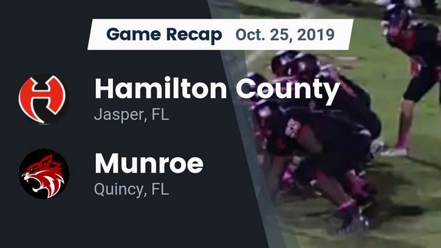 Watch this highlight video of the Hamilton County (Jasper, FL) football team in its game Recap: Hamilton County  vs. Munroe  2019 on Oct 25, 2019