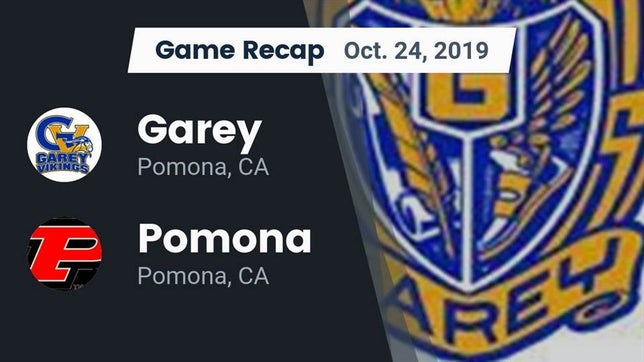 Watch this highlight video of the Garey (Pomona, CA) football team in its game Recap: Garey  vs. Pomona  2019 on Oct 24, 2019