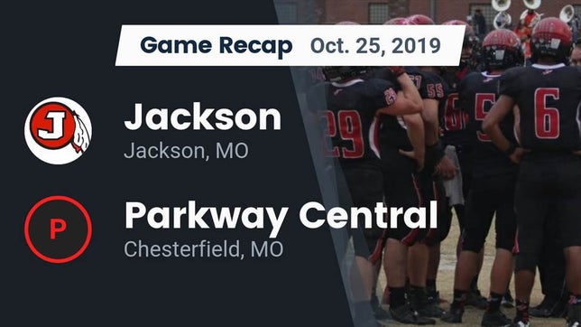 Watch this highlight video of the Jackson (MO) football team in its game Recap: Jackson  vs. Parkway Central  2019 on Oct 25, 2019