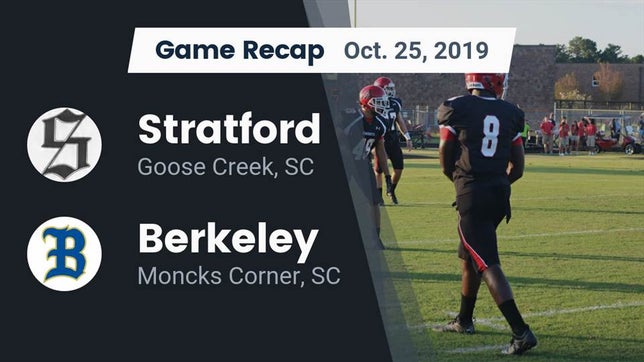 Watch this highlight video of the Stratford (Goose Creek, SC) football team in its game Recap: Stratford  vs. Berkeley  2019 on Oct 25, 2019