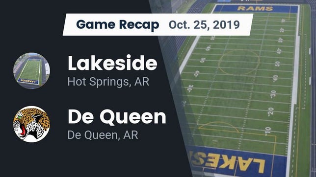 Watch this highlight video of the Lakeside (Hot Springs, AR) football team in its game Recap: Lakeside  vs. De Queen  2019 on Oct 25, 2019