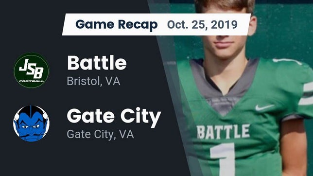 Watch this highlight video of the Battle (Bristol, VA) football team in its game Recap: Battle  vs. Gate City  2019 on Oct 25, 2019