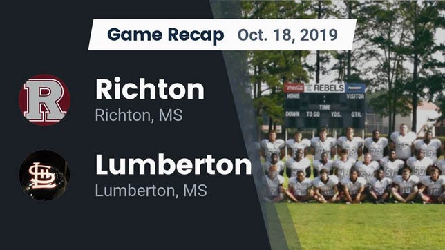 Watch this highlight video of the Richton (MS) football team in its game Recap: Richton  vs. Lumberton  2019 on Oct 18, 2019