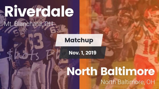 Watch this highlight video of the Riverdale (Mt. Blanchard, OH) football team in its game Matchup: Riverdale vs. North Baltimore  2019 on Nov 1, 2019