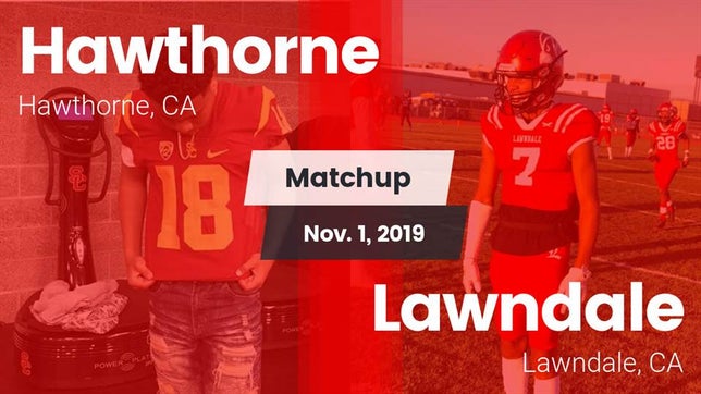Watch this highlight video of the Hawthorne (CA) football team in its game Matchup: Hawthorne High vs. Lawndale  2019 on Nov 1, 2019