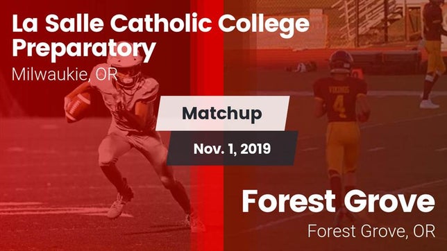 Watch this highlight video of the La Salle (Milwaukie, OR) football team in its game Matchup: La Salle Prep vs. Forest Grove  2019 on Nov 1, 2019