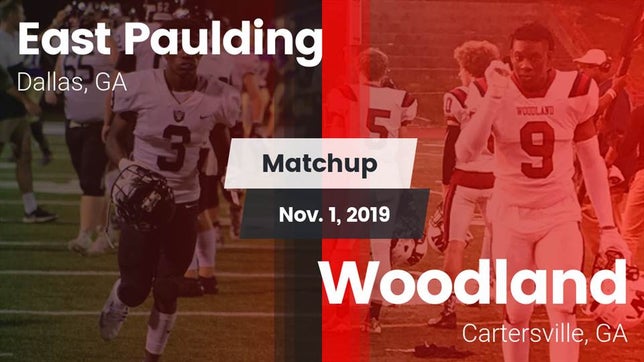 Watch this highlight video of the East Paulding (Dallas, GA) football team in its game Matchup: East Paulding High vs. Woodland  2019 on Nov 1, 2019