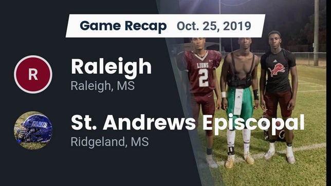 Watch this highlight video of the Raleigh (MS) football team in its game Recap: Raleigh  vs. St. Andrews Episcopal  2019 on Oct 25, 2019