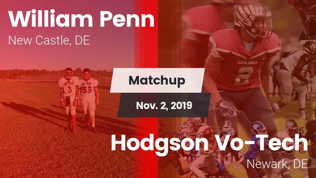 Watch this highlight video of the William Penn (New Castle, DE) football team in its game Matchup: William Penn vs. Hodgson Vo-Tech  2019 on Nov 2, 2019