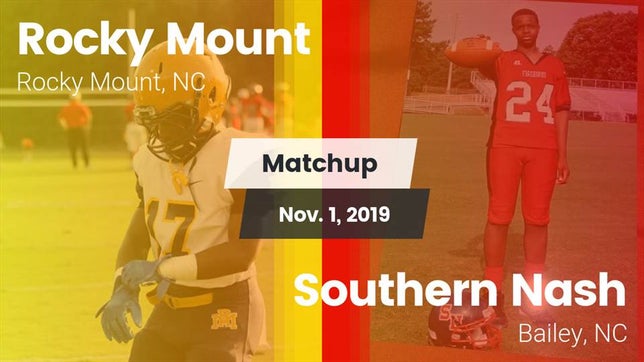Watch this highlight video of the Rocky Mount (NC) football team in its game Matchup: Rocky Mount High vs. Southern Nash  2019 on Nov 1, 2019