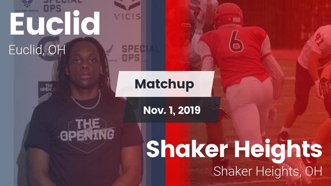 Watch this highlight video of the Euclid (OH) football team in its game Matchup: Euclid  vs. Shaker Heights  2019 on Nov 1, 2019