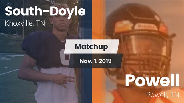 Watch this highlight video of the South-Doyle (Knoxville, TN) football team in its game Matchup: South-Doyle High vs. Powell  2019 on Nov 1, 2019